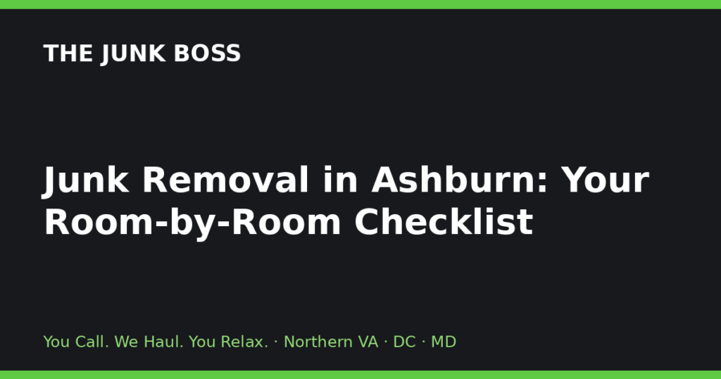 Junk Removal in Ashburn: Your Room-by-Room Checklist