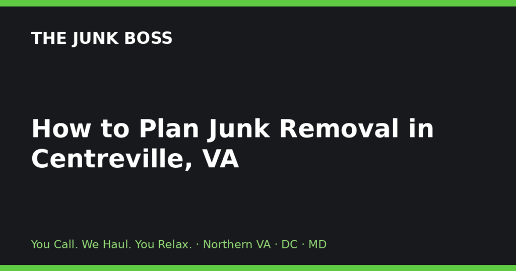 How to Plan Junk Removal in Centreville, VA